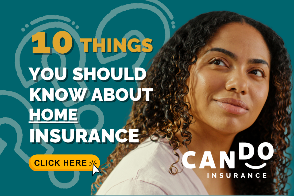 CanDo Insurance: 10 Things You Should Know About Home Insurance